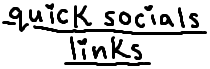 drawing of the words 'quick socials links,' underlined